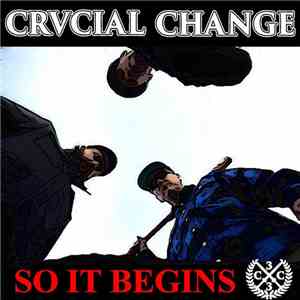 Crucial Change - So It Begins