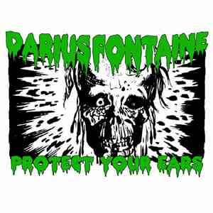 Darius Fontaine - Protect Your Ears