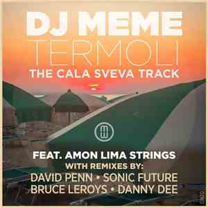 DJ Meme Feat. Amon Lima Strings - Termoli (The Cala Sveva Track)