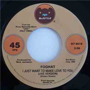 Foghat - I Just Want To Make Love To You