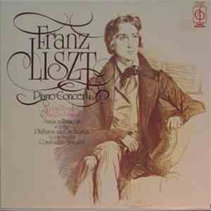 Franz Liszt / Samson François With The Philharmonia Orchestra, Constantin Silvestri - Piano Concerti - No. 1 In Eb Major & No. 2 In A Major