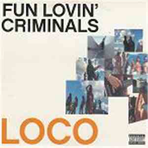 Fun Lovin' Criminals - Loco