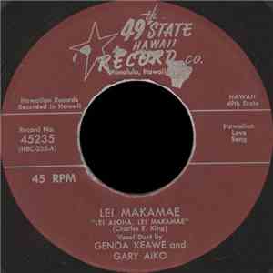 Genoa Keawe And Gary Aiko / Johnny Almeida With Genoa Keawe's Hula Maids - Lei Makamae / Piano Ahiahi