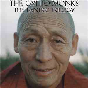 Gyuto Monks - The Tantric Trilogy
