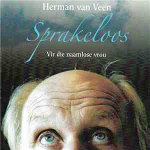 Herman van Veen - Sprakeloos (Vir Die Naamlose Vrou)