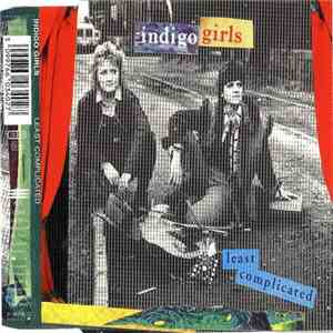 Indigo Girls - Least Complicated