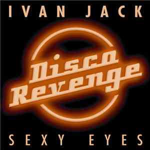 Ivan Jack - Sexy Eyes