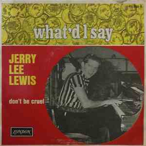 Jerry Lee Lewis - What'd I Say / Don't Be Cruel