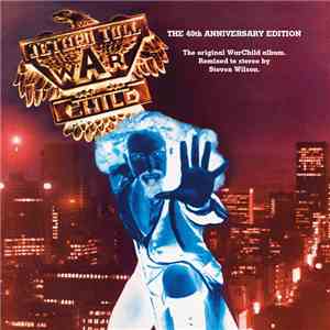 Jethro Tull - War Child, The 40th Anniversary Edition