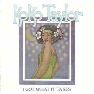 Koko Taylor - I Got What It Takes