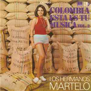 Los Hermanos Martelo - Colombia Esta Es Tu Musica Vol. 2
