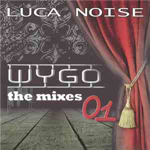 Luca Noise - WYGO The Mixes 01