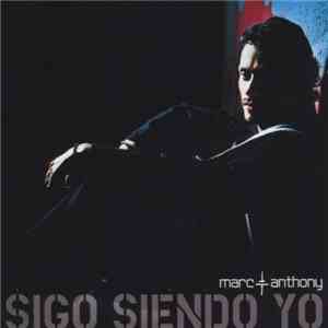 Marc Anthony - Sigo Siendo Yo (Grandes Éxitos)