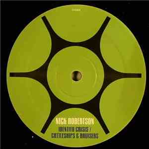 Nick Robertson - Identity Crisis / Cattleships & Bruisers