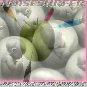Noisesurfer - Amorphous Transgenycous