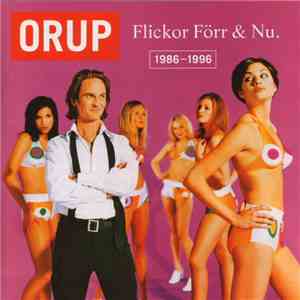 Orup - Flickor Förr & Nu. 1986–1996