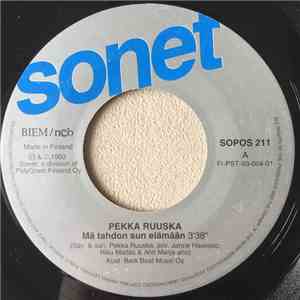 Pekka Ruuska - Mä Tahdon Sun Elämään