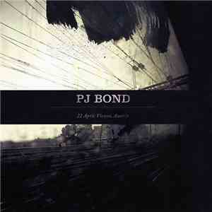 PJ Bond - 22 April: Vienna, Austria