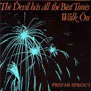 Prefab Sprout - The Devil Has All The Best Tunes