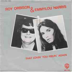 Roy Orbison & Emmylou Harris - Craig Hundley - That Lovin' You Feelin' Agai ...