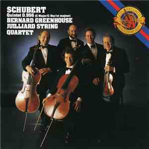 Schubert, Bernard Greenhouse, Juilliard String Quartet - Quintet D.956