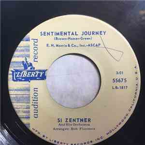 Si Zentner And His Orchestra - Sentimental Journey / I'm Getting Sentimental Over You