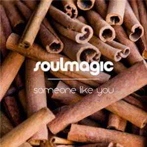 Soulmagic - Someone Like You