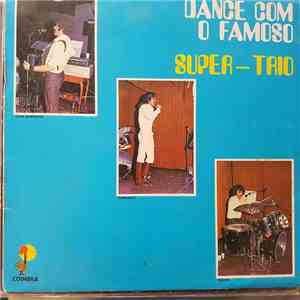Super Trio - Dance Com O Famoso Super-Trio