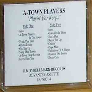 The A-Town Players - Playin' For Keeps
