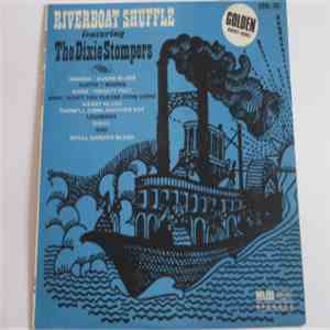 The Dixie Stompers  - Riverboat Shuffle