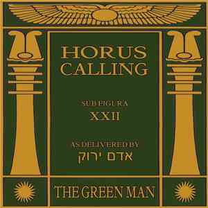 The Green Man  - Horus Calling