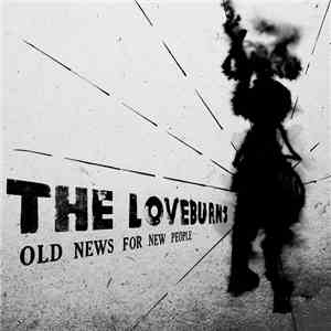 The Loveburns - Old New For New People