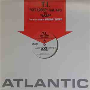 T.I. - Get Loose / Asap
