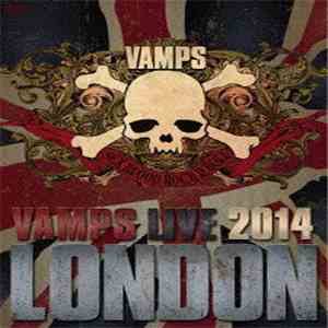 VAMPS  - Vamps Live 2014 London