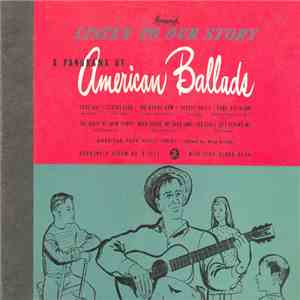 Various - Listen To Our Story A Panorama Of American Ballads