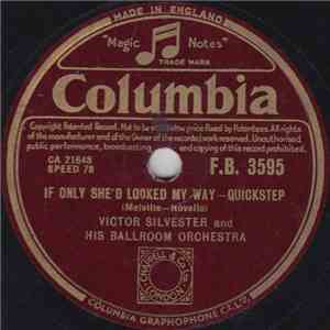 Victor Silvester And His Ballroom Orchestra - If Only She'd Looked My Way / ...