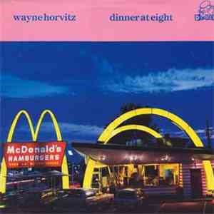 Wayne Horvitz - Dinner At Eight