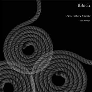 9Bach - C'weiriwch Fy Ngwely