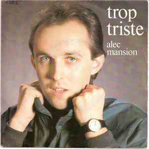 Alec Mansion - Trop Triste