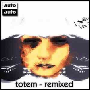 Auto-Auto - Totem - Remixed