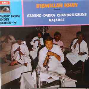 Bismillah Khan - Sarang / Dadra / Chandra Kauns / Kajaree