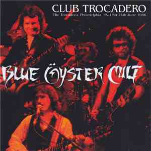Blue Öyster Cult - Club Trocadero