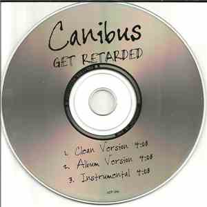 Canibus - Get Retarded