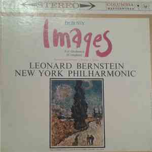 Debussy, Leonard Bernstein, New York Philharmonic - Images For Orchestra (Complete)