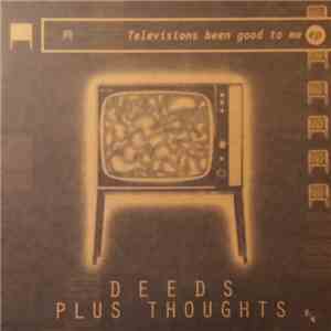 Deeds Plus Thoughts - Televisions Been Good To Me EP