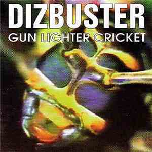 Dizbuster - Gun Lighter Cricket
