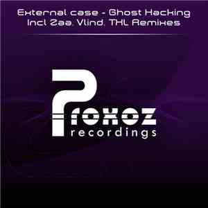 External Case - Ghost Hacking