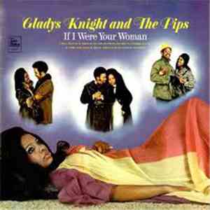 Gladys Knight And The Pips - If I Were Your Woman