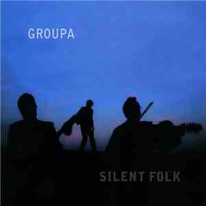 Groupa - Silent Folk