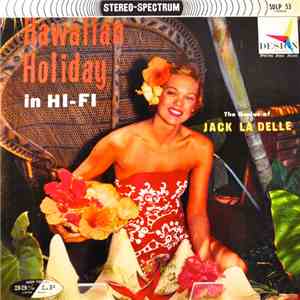 Jack La Delle - Hawaiian Holiday In Hi-Fi